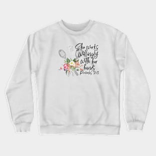 She Works Willingly With Her Hands Cute Chef Proverb Gift Crewneck Sweatshirt